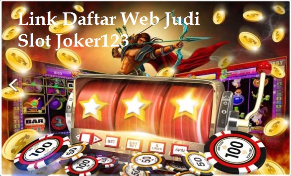 Link Daftar Web Judi Slot Joker123