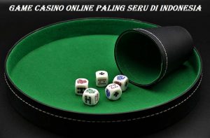 Game Casino Online Paling Seru di Indonesia